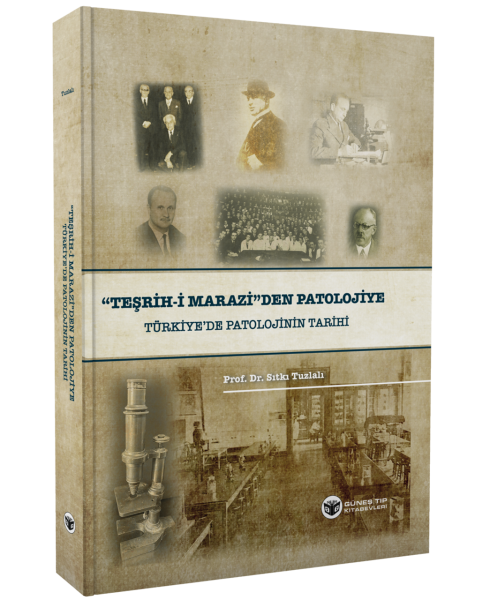 ''Teşrih-i Marazi'den'' Patolojiye Türkiye'de Patolojinin Tarihi