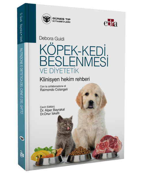 Köpek - Kedi Beslenmesi ve Diyetetik Klinisyen Hekim Rehberi