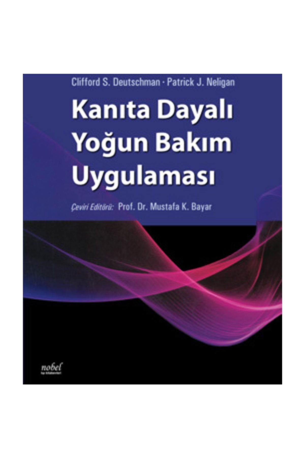 Kanıta Dayalı Yoğun Bakım Uygulaması