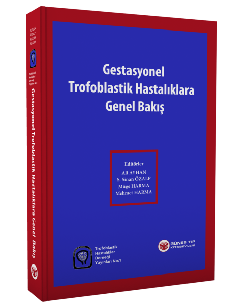 Gestasyonel Trofoblastik Hastalıklara Genel Bakış