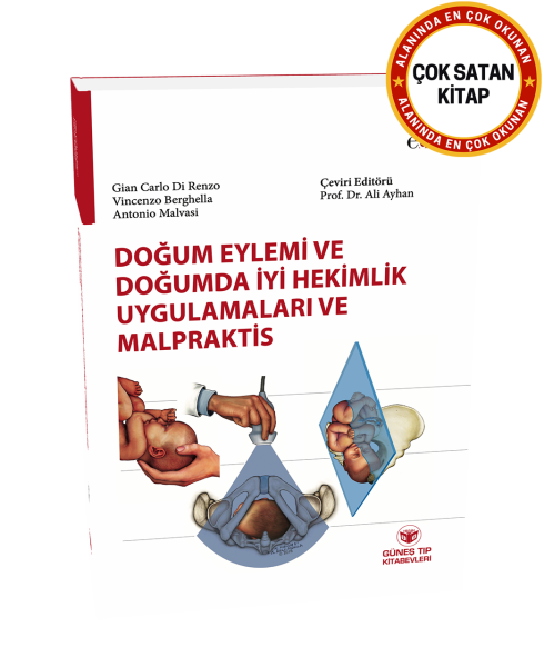 Doğum Eylemi ve Doğumda İyi Hekimlik Uygulamaları ve Malpraktis