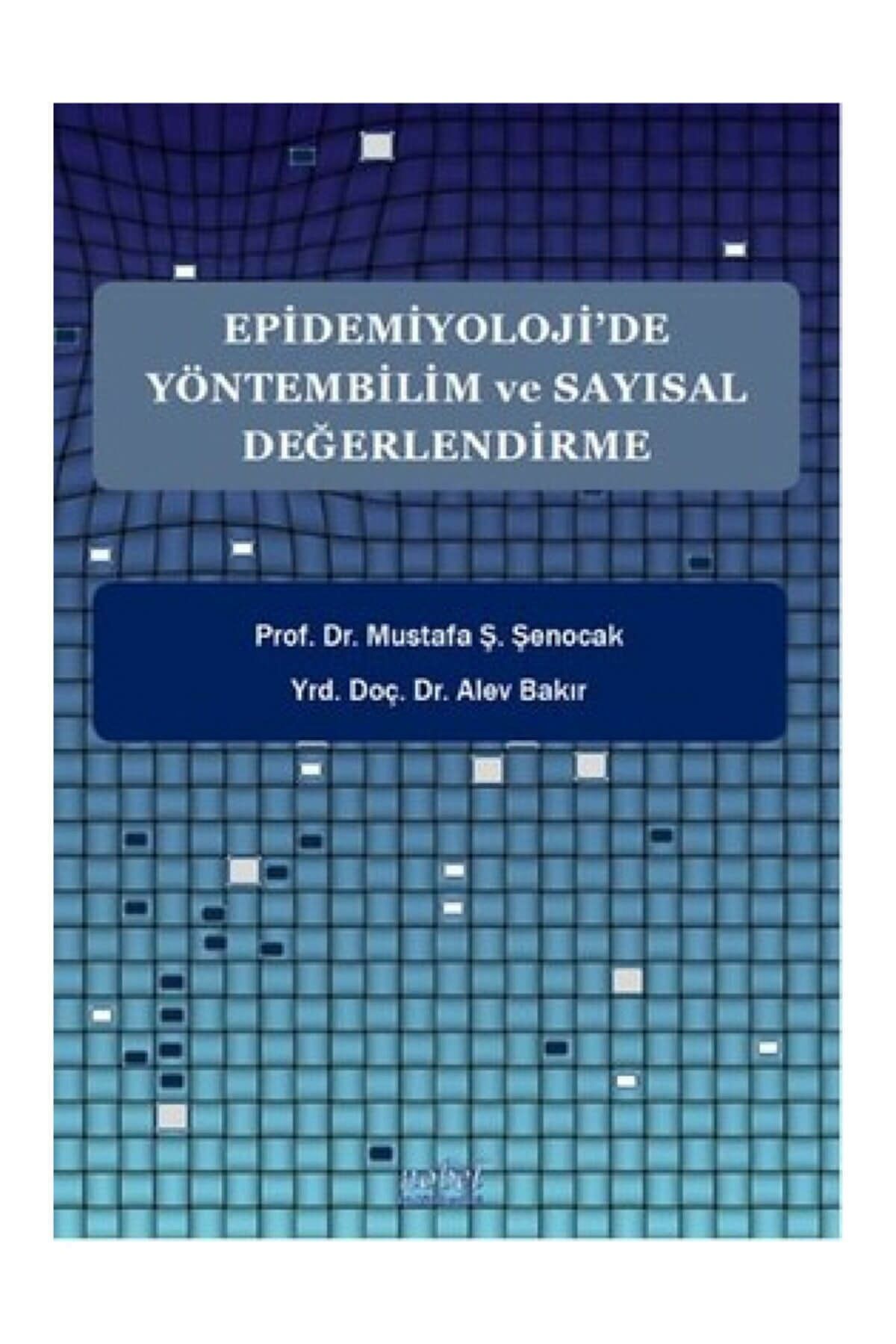 Epidemiyoloji’de Yöntembilim ve Sayısal Değerlendirme