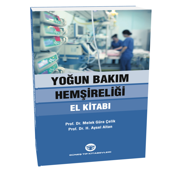 Yoğun Bakım Hemşireliği El Kitabı