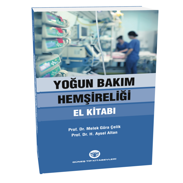 Yoğun Bakım Hemşireliği El Kitabı
