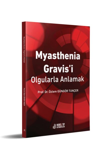 Myasthenia Gravis´i Olgularla Anlamak