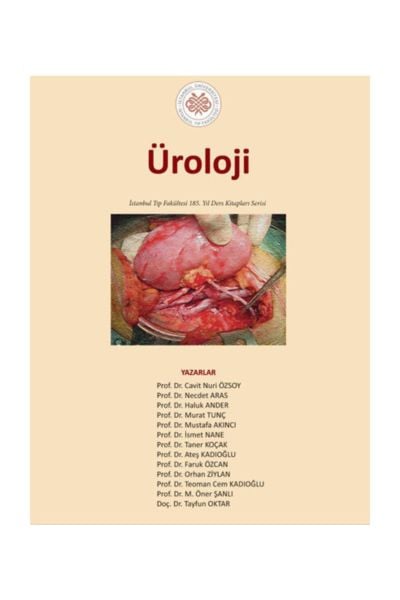 Üroloji: İstanbul Tıp Fakültesi 185. Yıl Ders Kitapları Serisi