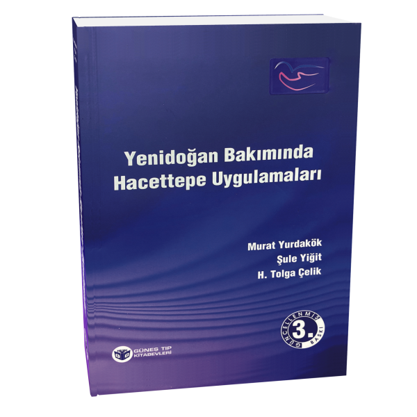 Yenidoğan Bakımında Hacettepe Uygulamaları - Güncellenmiş 3. Baskı