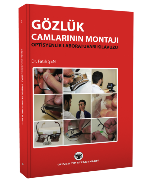 Gözlük Camlarının Montajı Optisyenlik Laboratuvarı Kılavuzu