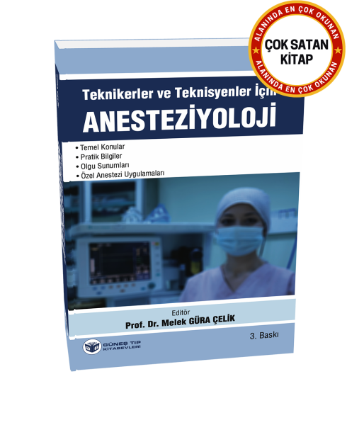 Teknikerler ve Teknisyenler için Anesteziyoloji 3. Baskı