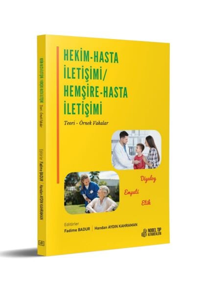 Hekim-Hasta İletişimi / Hemşire-Hasta İletişimi Teori-Örnek Vakalar