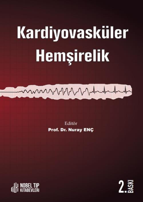 Kardiyovasküler Hemşirelik 2.Baskı