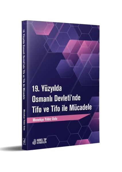 19. Yüzyılda Osmanlı Devletinde Tifo ve Tifo ile Mücadele