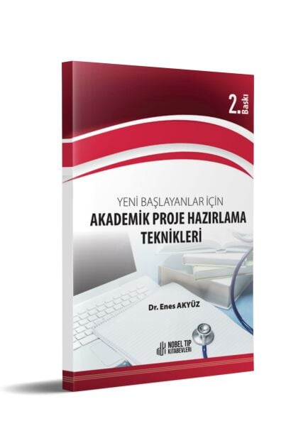 Yeni Başlayanlar için Akademik Proje Hazırlama Teknikleri 2. Baskı