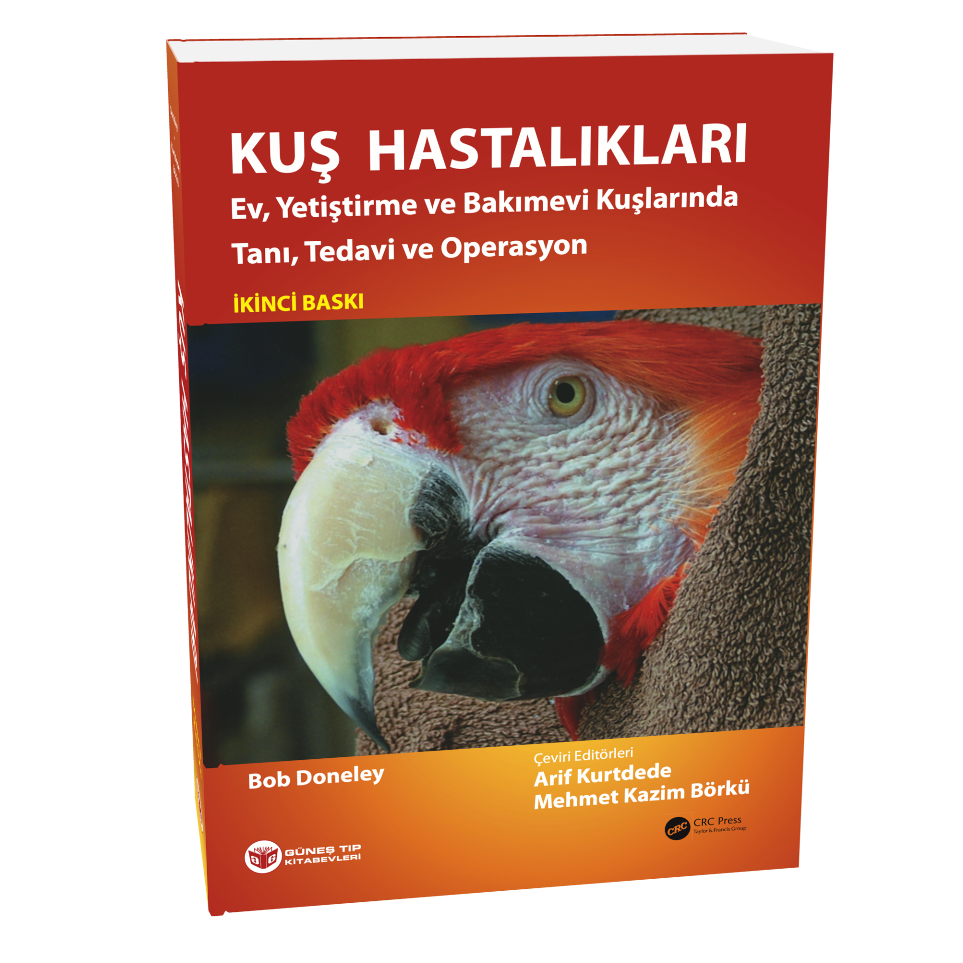 Kuş Hastalıkları (Ev, Yetiştirme ve Bakımevi Kuşlarında Tanı, Tedavi ve Operasyon)