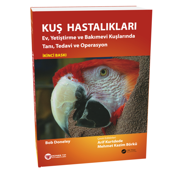 Kuş Hastalıkları (Ev, Yetiştirme ve Bakımevi Kuşlarında Tanı, Tedavi ve Operasyon)