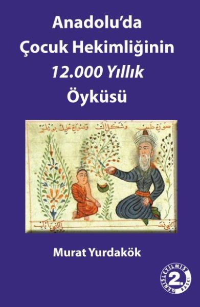 Anadolu'da Çocuk Hekimliğinin 12.000 Yıllık Öyküsü
