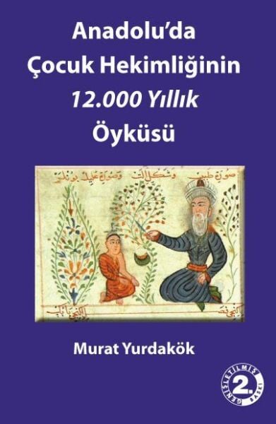 Anadolu'da Çocuk Hekimliğinin 12.000 Yıllık Öyküsü