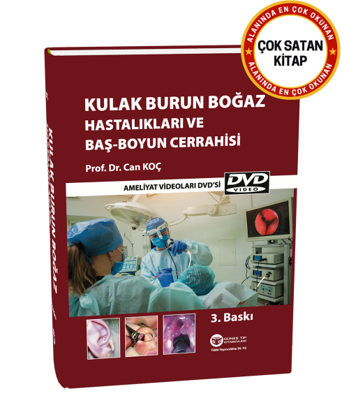 Kulak Burun Boğaz Hastalıkları ve Baş Boyun Cerrahisi (Cerrahi Videolar İlaveli)