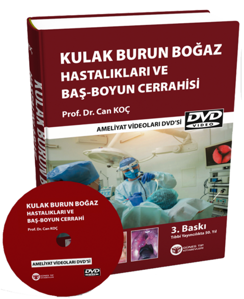 Kulak Burun Boğaz Hastalıkları ve Baş Boyun Cerrahisi (Cerrahi Videolar İlaveli)
