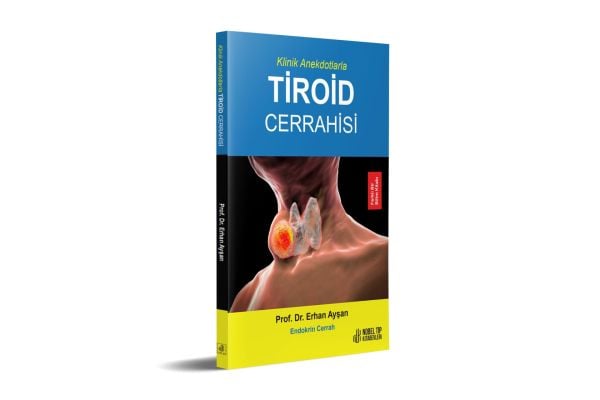 Klinik Anekdotlarla Tiroid Cerrahisi