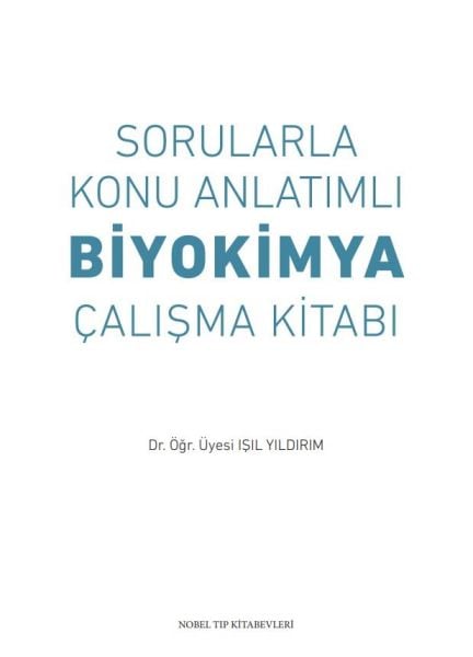 Sorularla Konu Anlatımlı Biyokimya Çalışma Kitabı