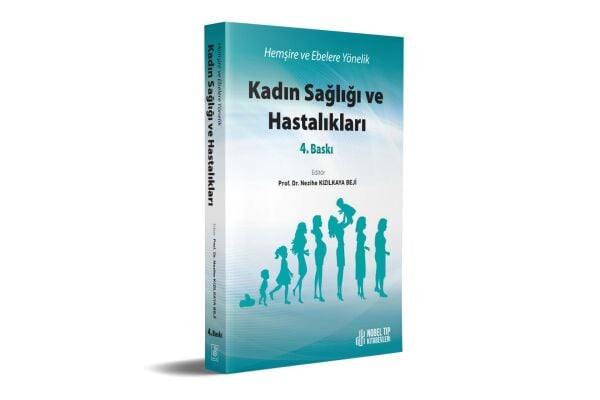 Hemşire ve Ebelere Yönelik Kadın Sağlığı ve Hastalıkları 4. Baskı