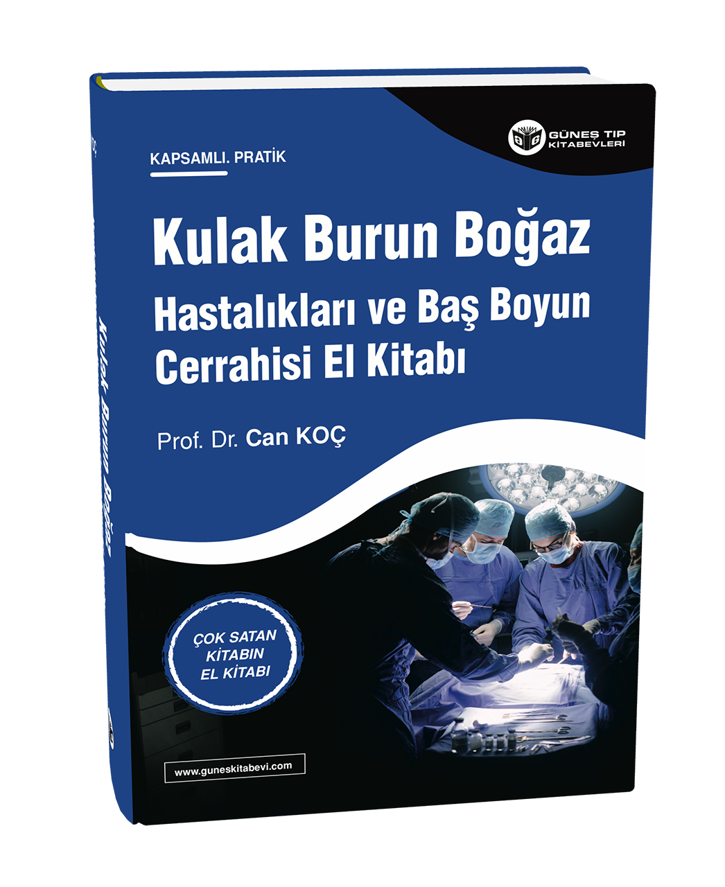 Kulak Burun Boğaz Hastalıkları ve Baş Boyun Cerrahisi El Kitabı