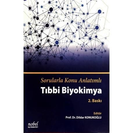 Sorularla Konu Anlatımlı Tıbbi Biyokimya 2.baskı