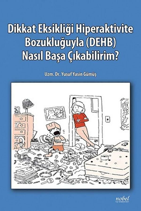 Dikkat Eksikliği Hiperaktivite Bozukluğuyla Nasıl Başa Çıkabilirim