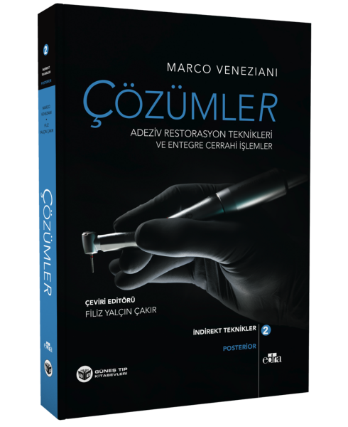 Çözümler Adeziv Restorasyon Teknikleri ve Entegre Cerrahi İşlemler 2 Cilt