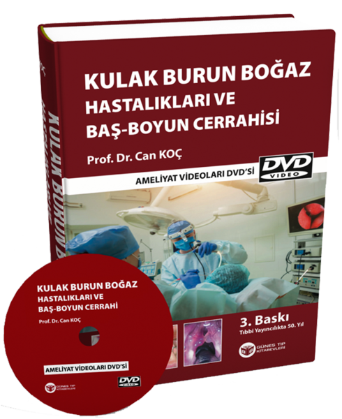 Kulak Burun Boğaz Hastalıkları ve Baş Boyun Cerrahisi (Cerrahi Videolar İlaveli)