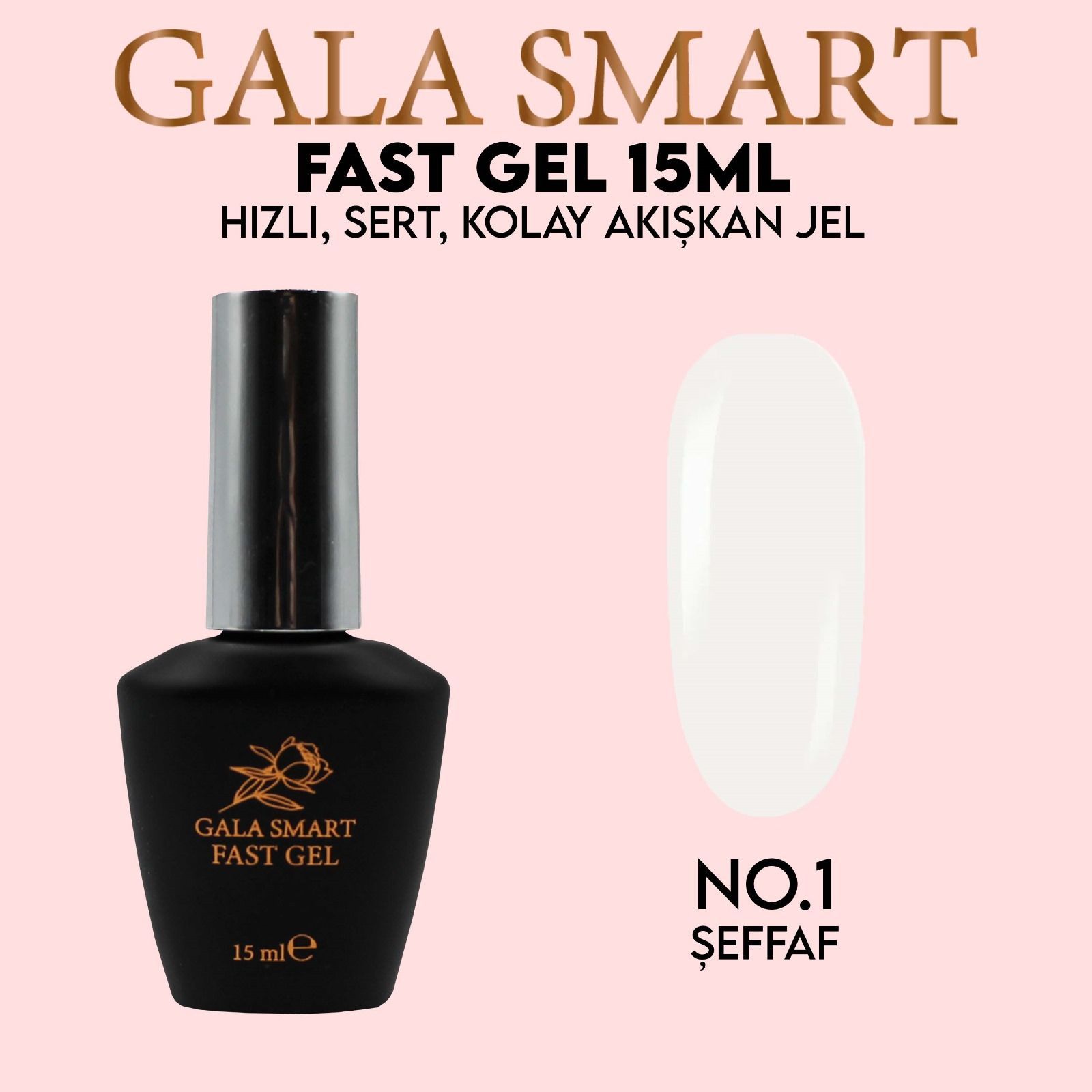 GALA SMART - FAST GEL 15 ml - NO:1 (ŞEFFAF)