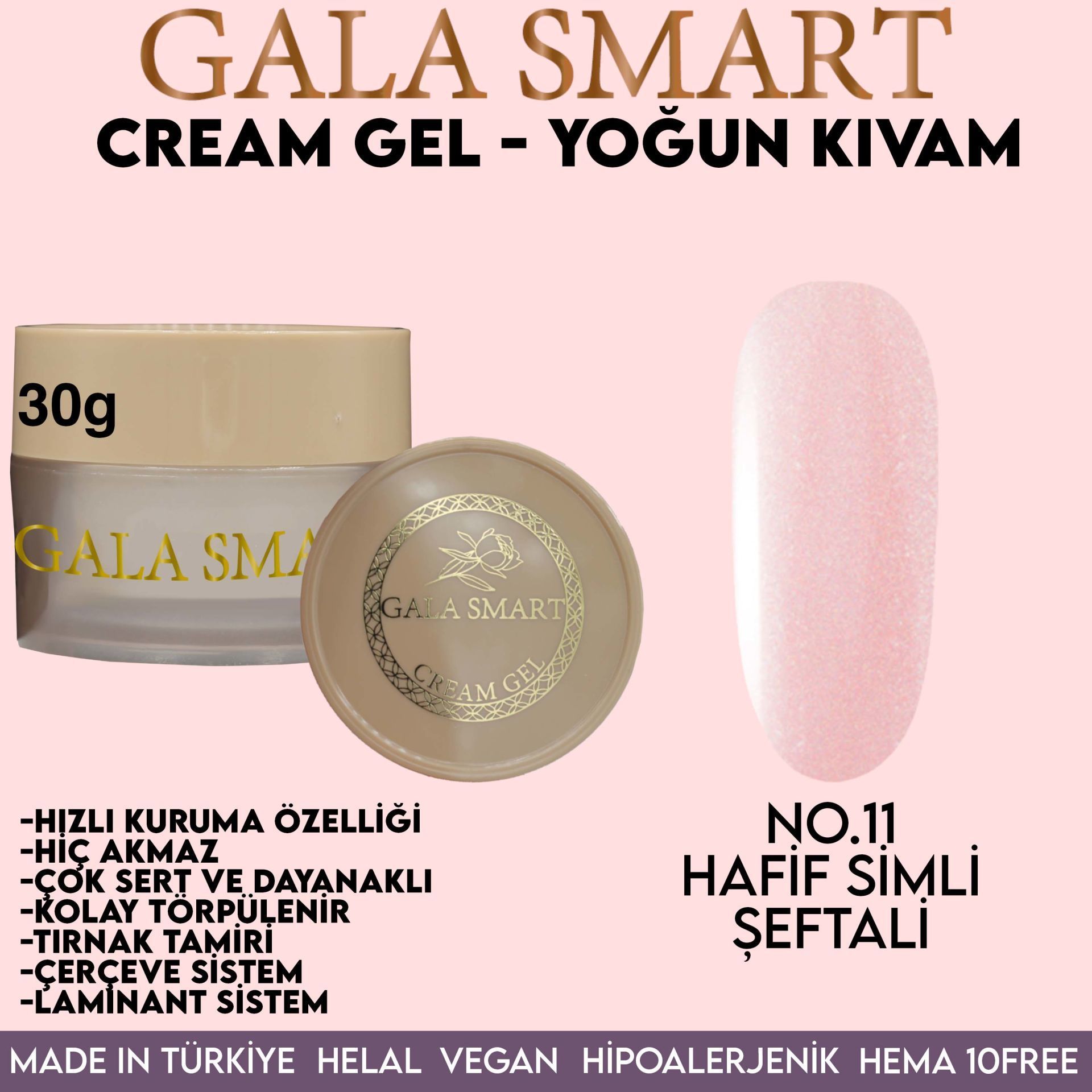 GALA SMART - CREAM GEL 30 G NO:11