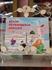 BENİM PEYGAMBERİM (SAV) NASILDI