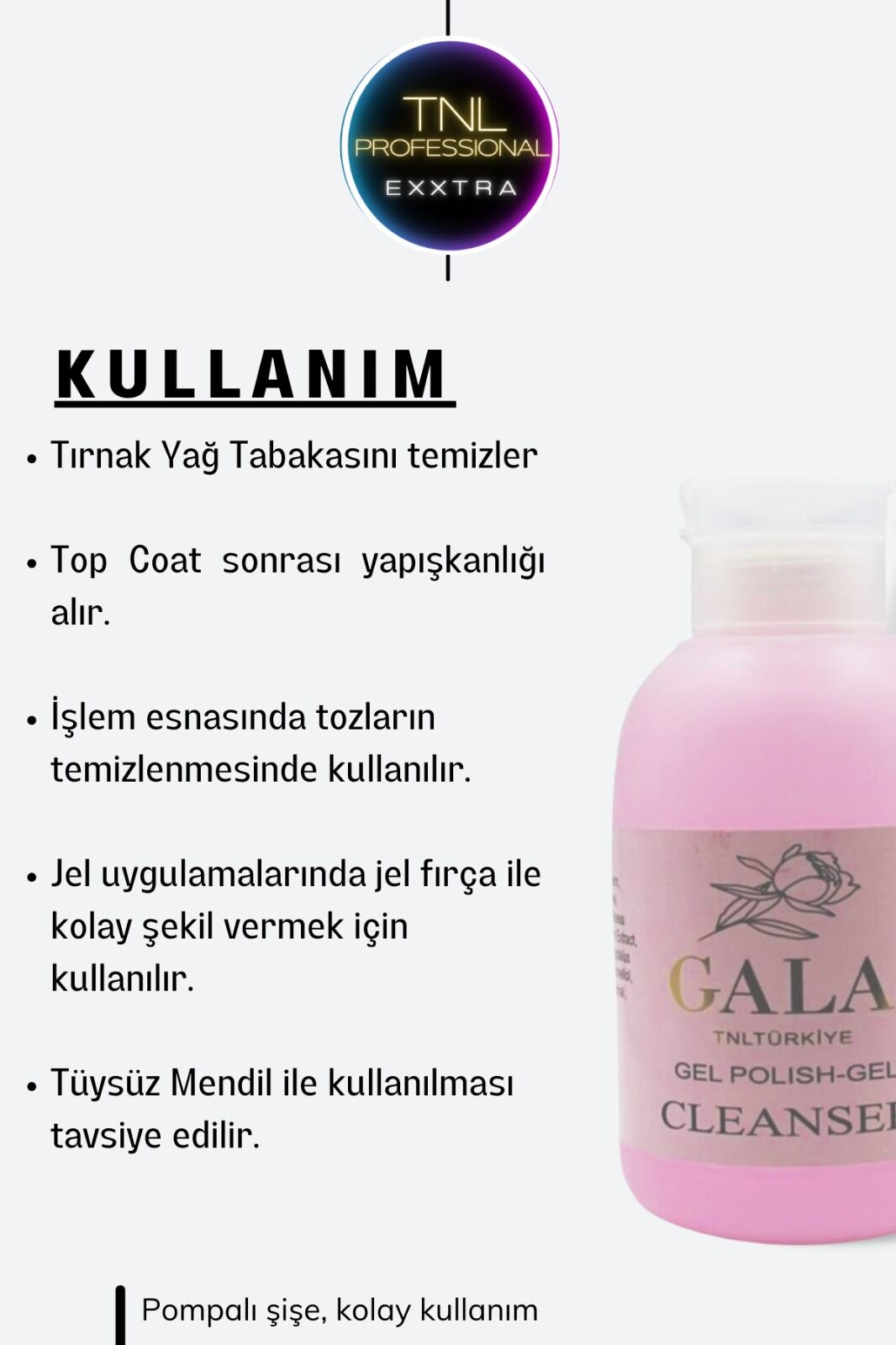 GALA Cleanser 500ml (ALT-ÜST SİLME İÇİN VE ARCLY JEL İÇİNDE KULLANILIR)