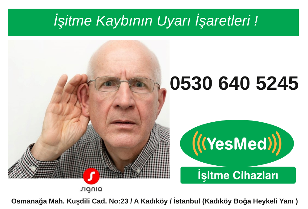 İşitme Kaybının Uyarı İşaretleri !