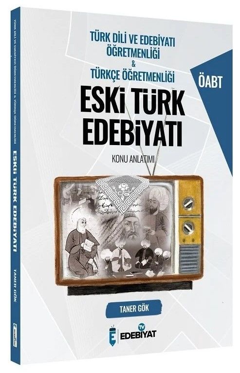 Edebiyat TV Yayınları KPSS ÖABT Türkçe - Türk Dili Ve Edebiyatı Öğretmenliği Eski Türk Edebiyatı Konu Anlatımı