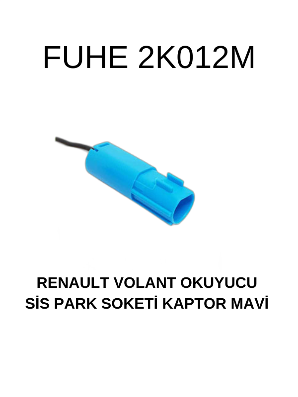 2K012M RENAULT VOLANT OKUYUCU VE SİS PARK SOKETİ KAPTOR MAVİ