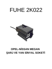 2K022 OPEL - NISSAN - MEGAN ŞARJ VE YAN SİNYAL SOKETİ