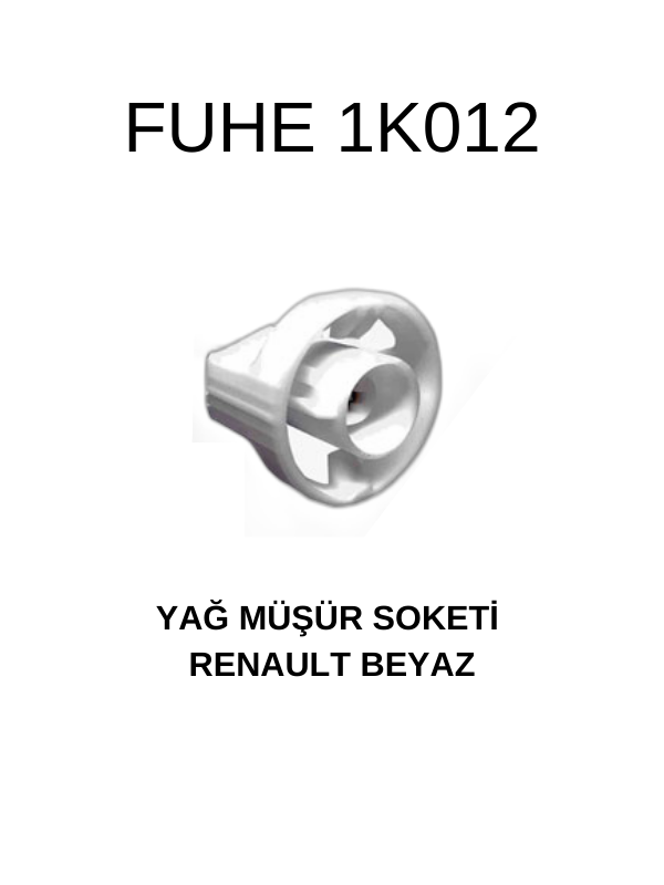 1K012 YAĞ MÜŞÜR SOKETİ RENAULT BEYAZ