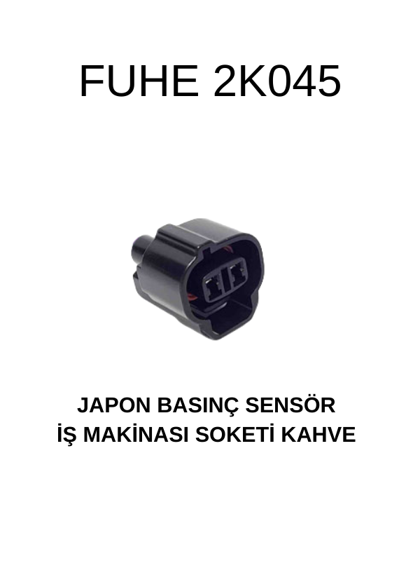 2K045 JAPON BASINÇ SENSÖR İŞ MAKINASI SOKETİ