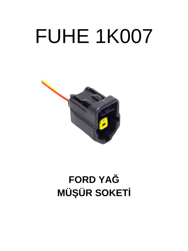 1K007 FORD YAĞ MÜŞÜR SOKETİ