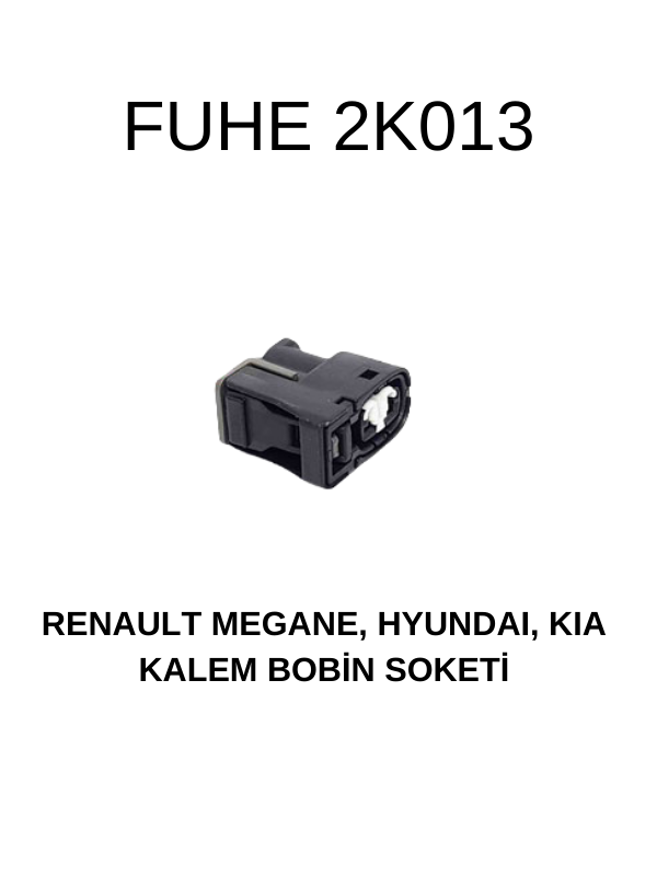 2K013 RENAULT MEGANE - HYUNDAI - KIA KALEM BOBİN SOKETİ