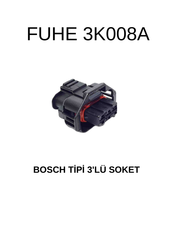 3K008A BOSCH TİPİ 3 LÜ SOKET