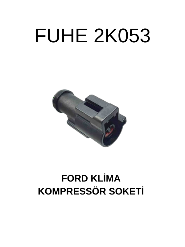 2K053 FORD KLİMA KOMPRESÖR SOKETİ