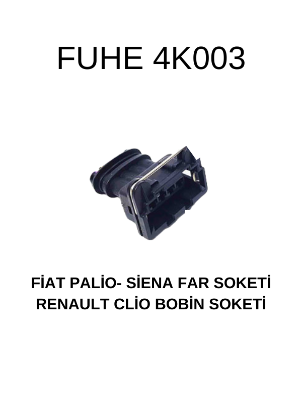 4K003 FİAT PALİO-SİENA FAR SOKETİ RENAULT CLİO BOBİN SOKETİ