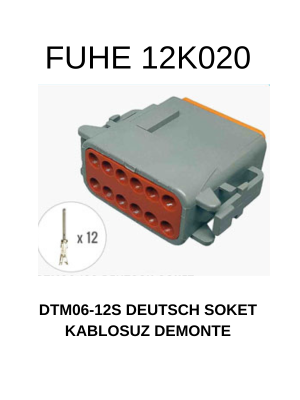 12K020 DTM06-12S DEUTSCH SOKET KABLOSUZ DEMONTE