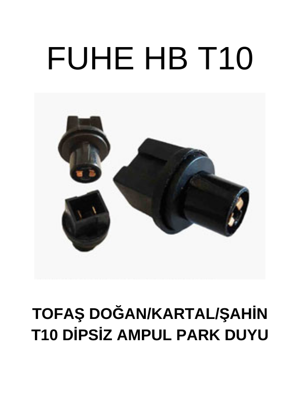 T10 DİPSİZ AMPUL PARK DUYU - TOFAŞ DOĞAN/KARTAL/ŞAHİN