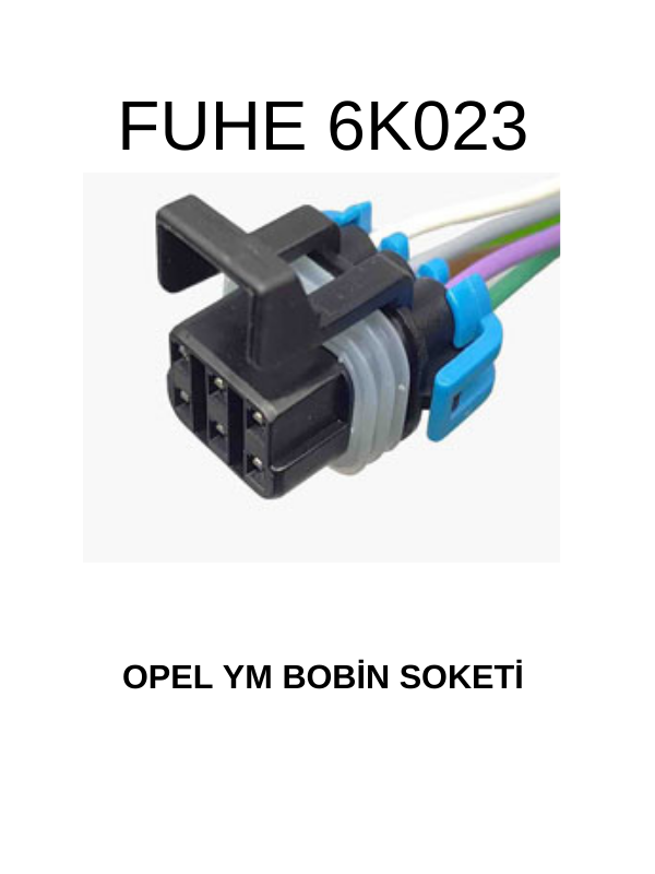 6K023 OPEL YM BOBİN SOKETİ