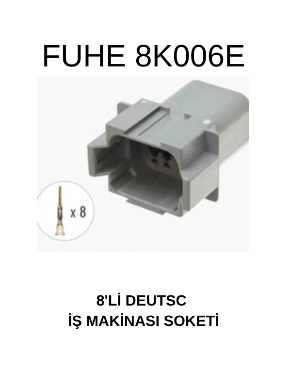 8K006E 8'Lİ DEUTSCH İŞ MAKİNASI SOKETİ